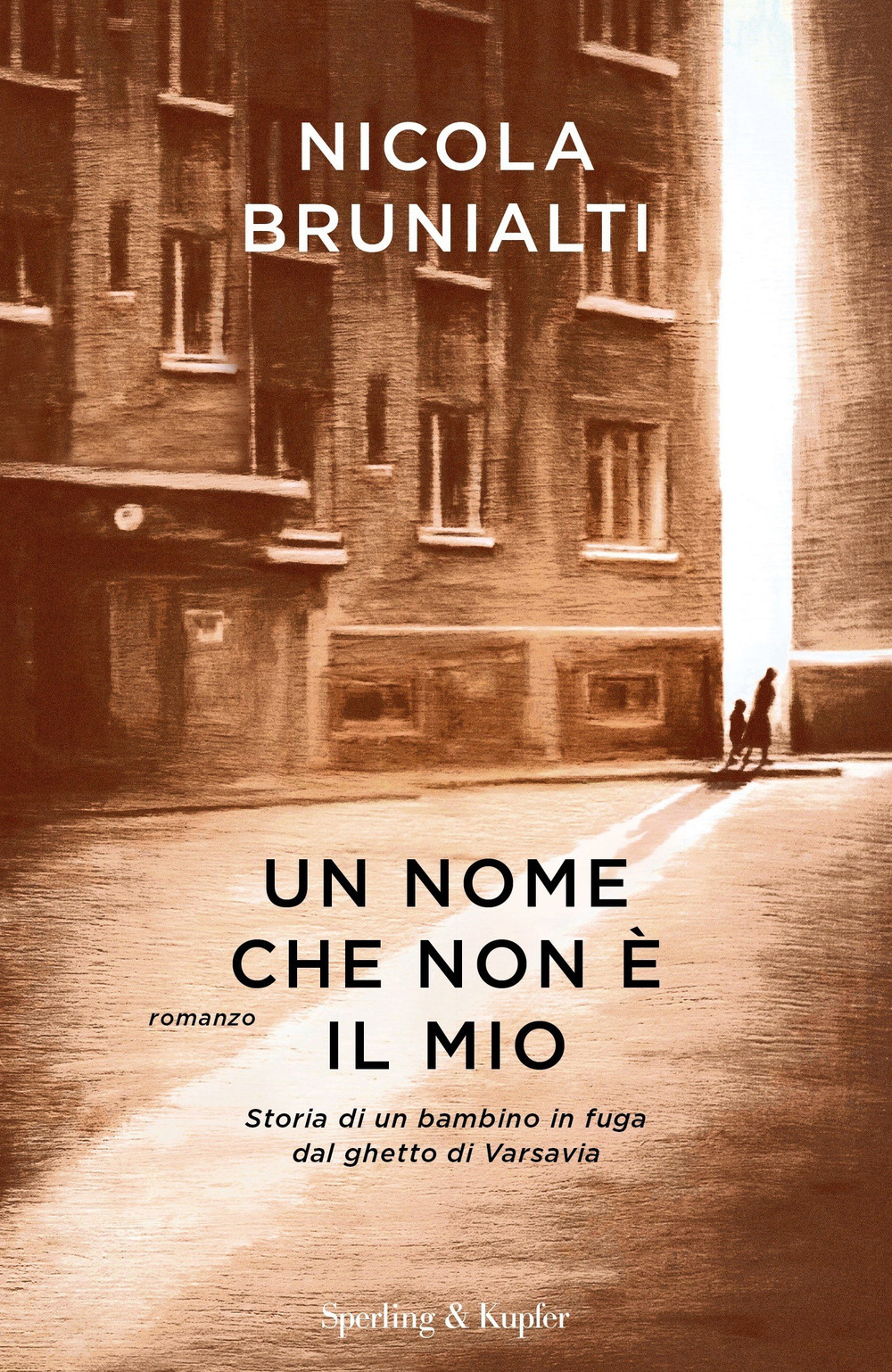 Libro nome che non è il mio di Nicola Brunialti - ean 9788820072858 - Sperling & Kupfer