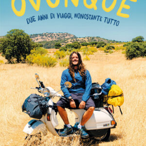 Libro Ovunque. Due anni di viaggi