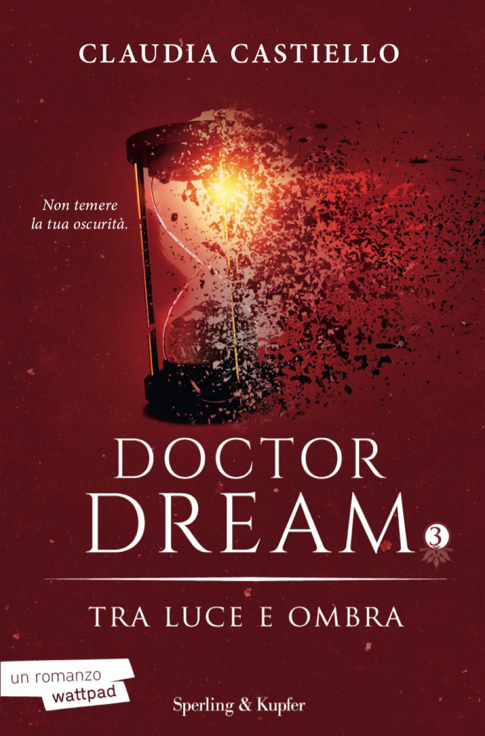 Libro Tra luce e ombra. Doctor Dream di Claudia Castiello - ean 9788820073275 - Sperling & Kupfer