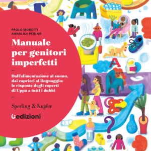 Libro Manuale per genitori imperfetti. Dall'alimentazione al sonno