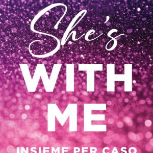 Libro She's with me. Insieme per caso di Jessica Cunsolo - ean 9788820073527 - Sperling & Kupfer