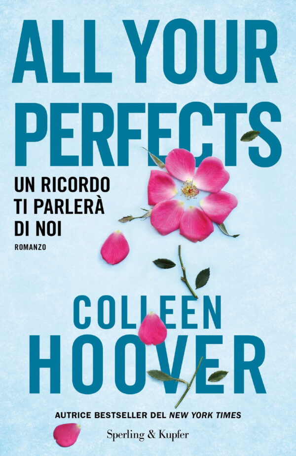 Libro All your perfects. Un ricordo ti parlerà di noi di Colleen Hoover - ean 9788820073558 - Sperling & Kupfer
