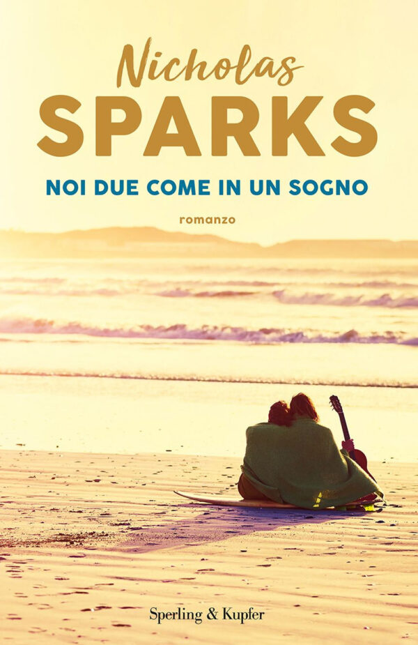 Libro Noi due come in un sogno di Nicholas Sparks - ean 9788820073640 - Sperling & Kupfer