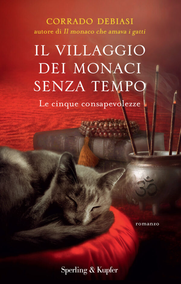Libro villaggio dei monaci senza tempo. Le cinque consapevolezze di Corrado Debiasi - ean 9788820073657 - Sperling & Kupfer