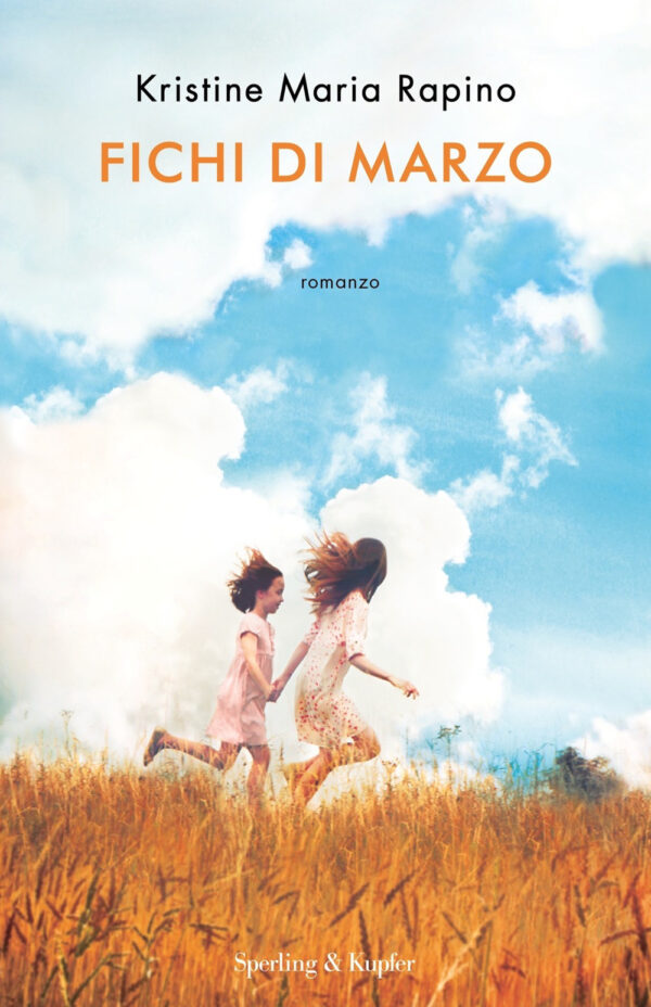 Libro Fichi di marzo di Kristine Maria Rapino - ean 9788820073695 - Sperling & Kupfer