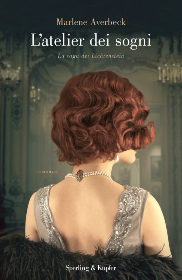 Libro atelier dei sogni. La saga dei Lichtenstein di Marlene Averbeck - ean 9788820073954 - Sperling & Kupfer