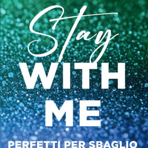 Libro Stay with me. Perfetti per sbaglio di Jessica Cunsolo - ean 9788820073961 - Sperling & Kupfer