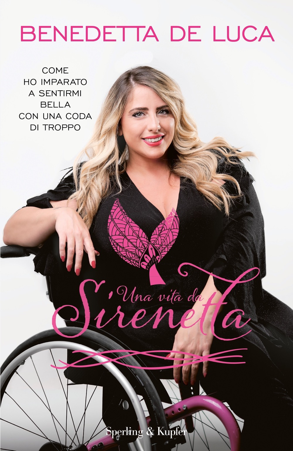 Libro vita da sirenetta. Come ho imparato a sentirmi bella con una coda di troppo di Benedetta De Luca - ean 9788820074005 - Sperling & Kupfer