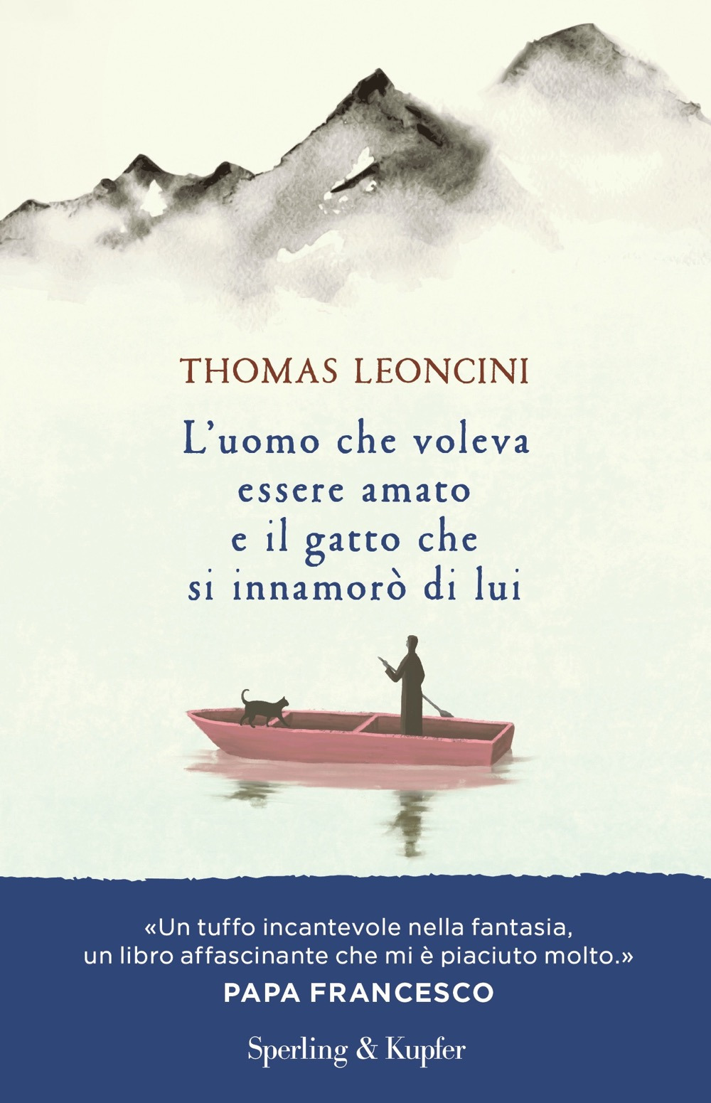 Libro uomo che voleva essere amato e il gatto che si innamorò di lui di Thomas Leoncini - ean 9788820074029 - Sperling & Kupfer