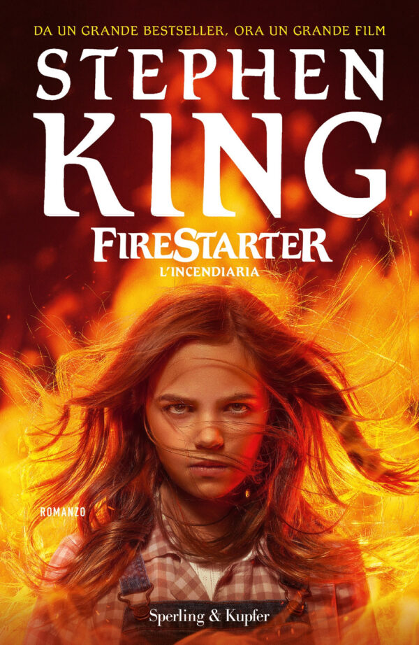 Libro Firestarter. L' incendiaria di Stephen King - ean 9788820074111 - Sperling & Kupfer