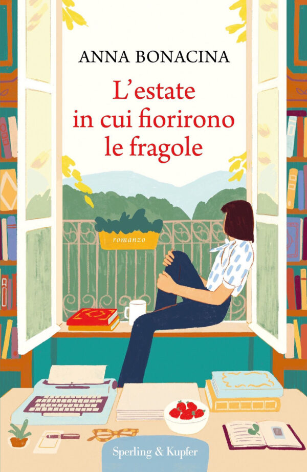 Libro estate in cui fiorirono le fragole di Anna Bonacina - ean 9788820074128 - Sperling & Kupfer