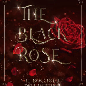 Libro bocciolo dell'inferno. The black rose di Selene Piromallo - ean 9788820074685 - Sperling & Kupfer