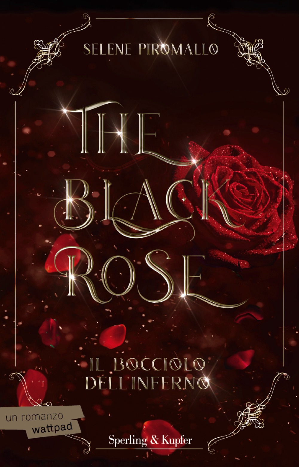 Libro bocciolo dell'inferno. The black rose di Selene Piromallo - ean 9788820074685 - Sperling & Kupfer
