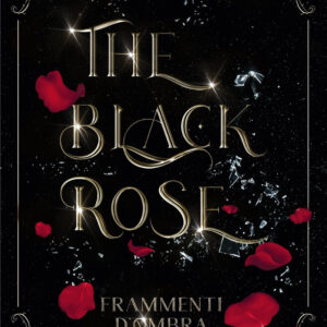 Libro Frammenti d'ombra. The black rose di Selene Piromallo - ean 9788820074692 - Sperling & Kupfer