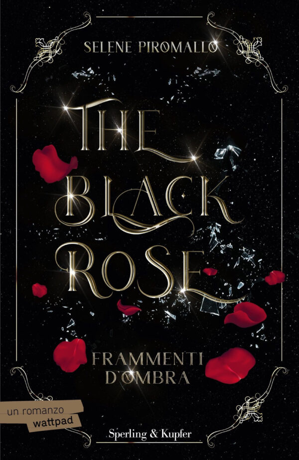 Libro Frammenti d'ombra. The black rose di Selene Piromallo - ean 9788820074692 - Sperling & Kupfer