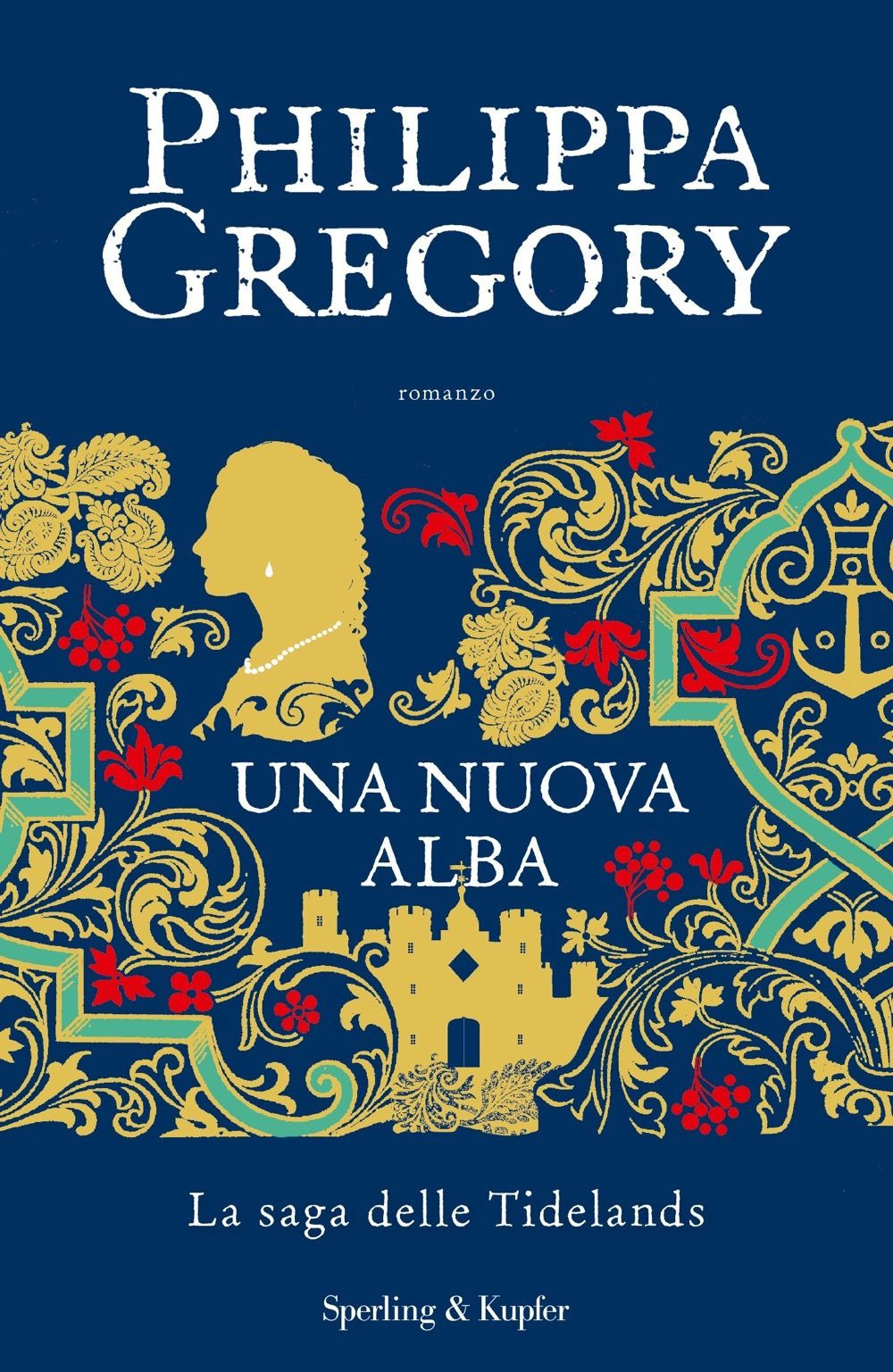 Libro nuova alba. La saga delle Tidelands di Philippa Gregory - ean 9788820074906 - Sperling & Kupfer