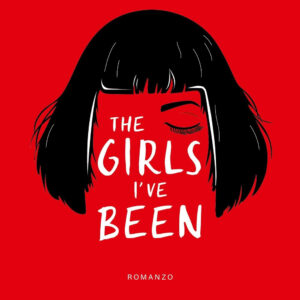 Libro girls I've been. Se pensi di conoscermi