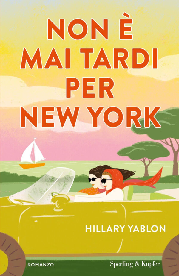 Libro Non è mai tardi per New York di Hillary Yablon - ean 9788820075576 - Sperling & Kupfer