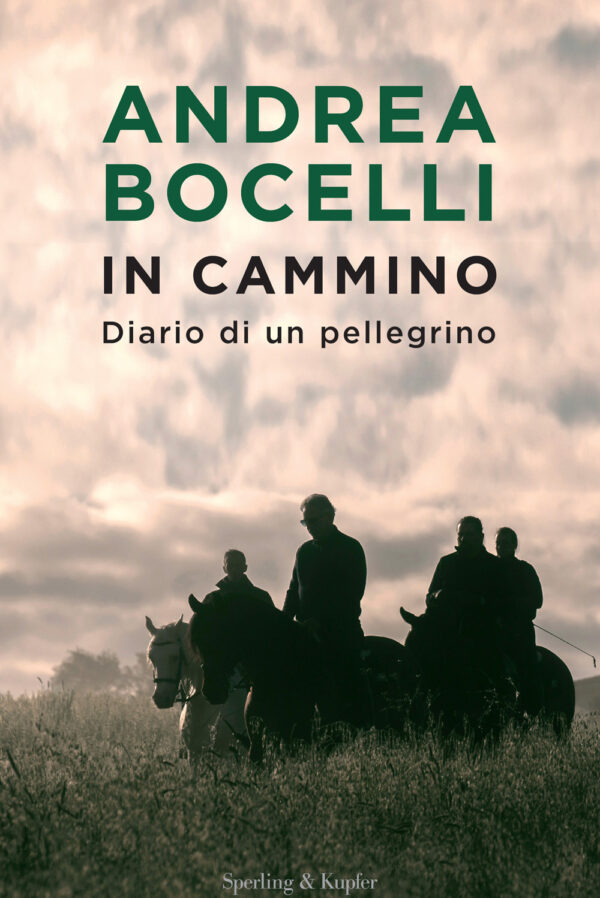 Libro In cammino. Diario di un pellegrino di Andrea Bocelli - ean 9788820075958 - Sperling & Kupfer