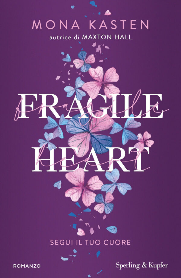 Libro Fragile heart. Segui il tuo cuore di Mona Kasten - ean 9788820076337 - Sperling & Kupfer