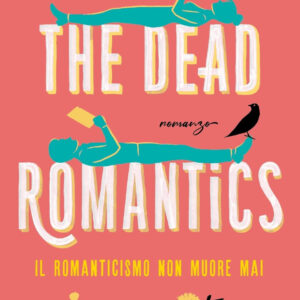 Libro dead romantics. Il romanticismo non muore mai di Ashley Poston - ean 9788820076825 - Sperling & Kupfer
