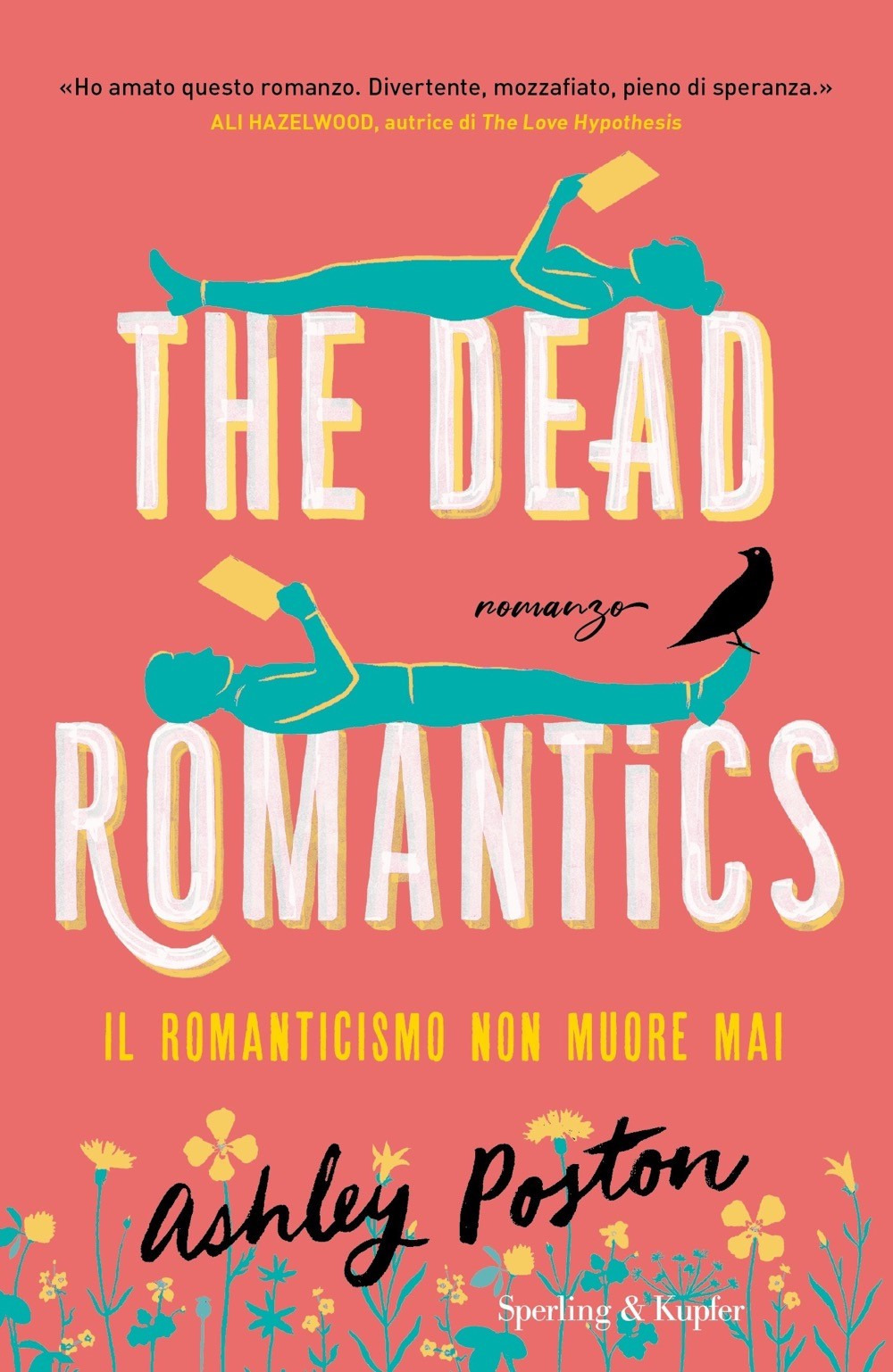 Libro dead romantics. Il romanticismo non muore mai di Ashley Poston - ean 9788820076825 - Sperling & Kupfer