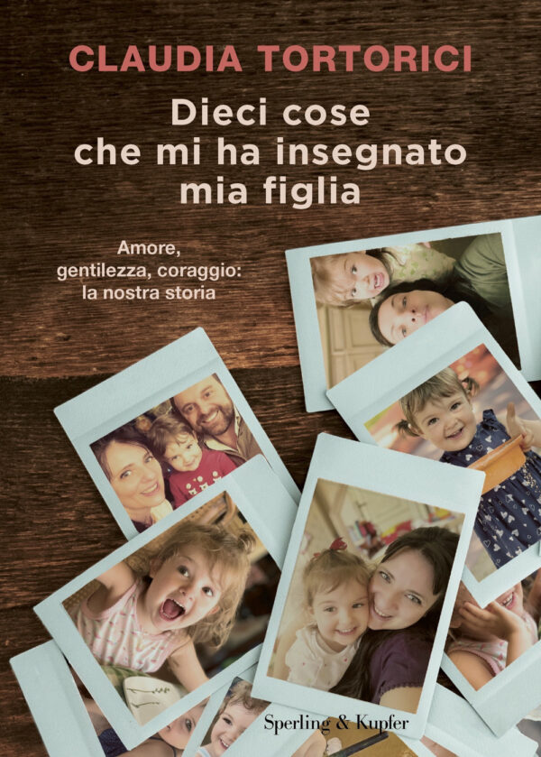 Libro Dieci cose che mi ha insegnato mia figlia. Amore