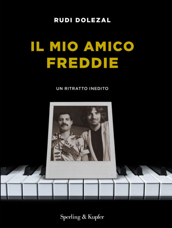 Libro mio amico Freddie. Un ritratto inedito di Rudi Dolezal - ean 9788820076948 - Sperling & Kupfer