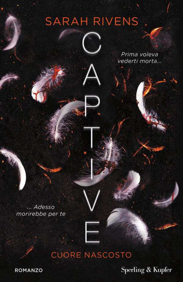 Libro Cuore nascosto. Captive di Sarah Rivens - ean 9788820077136 - Sperling & Kupfer