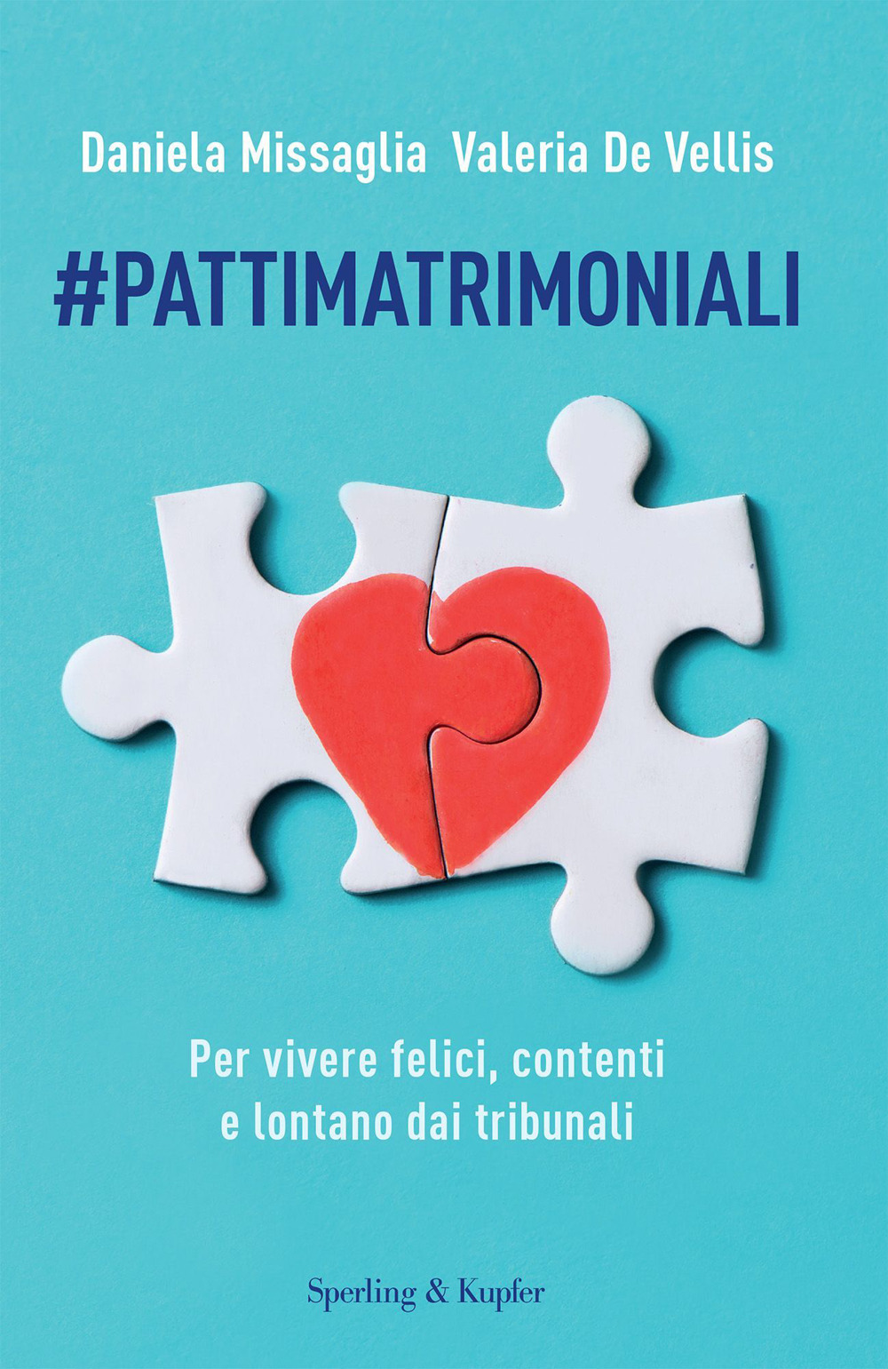 Libro #Pattimatrimoniali. Per vivere felici