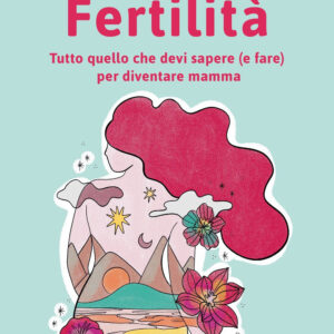 Libro Fertilità. Tutto quello che devi sapere (e fare) per diventare mamma di Luigi Fasolino - ean 9788820077273 - Sperling & Kupfer