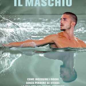 Libro maschio. Come inseguire i sogni senza perdere se stessi: la mia vita nel nuoto artistico di Giorgio Minisini - ean 9788820077495 - Sperling & Kupfer
