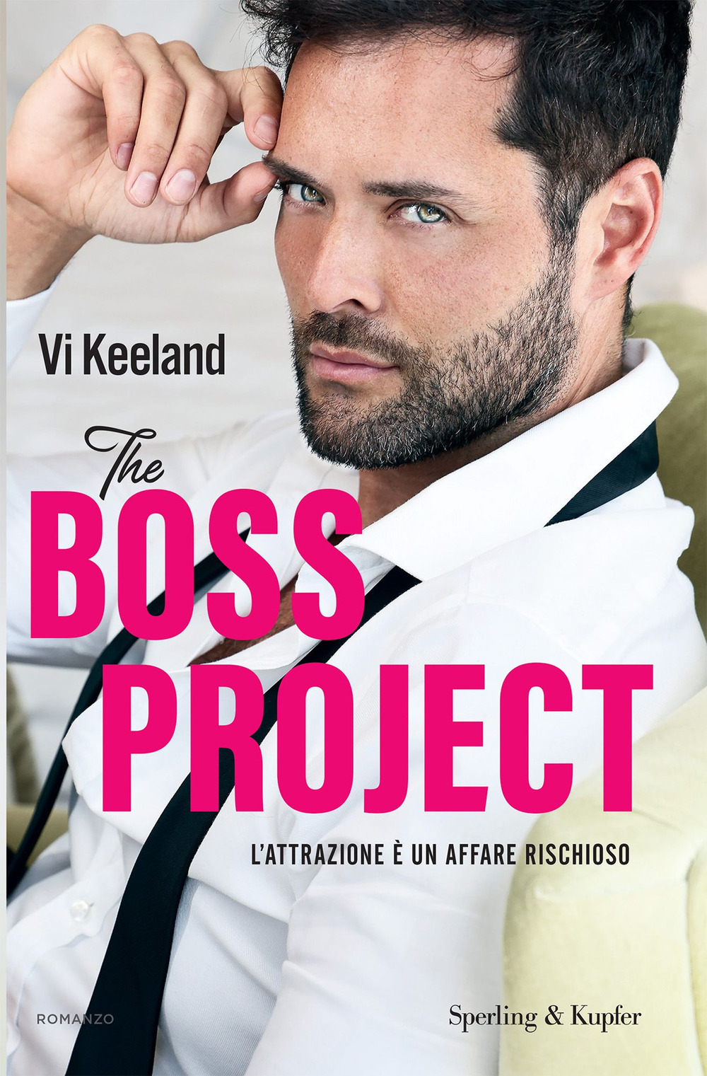 Libro boss project. L'attrazione è un affare rischioso di Vi Keeland - ean 9788820077624 - Sperling & Kupfer