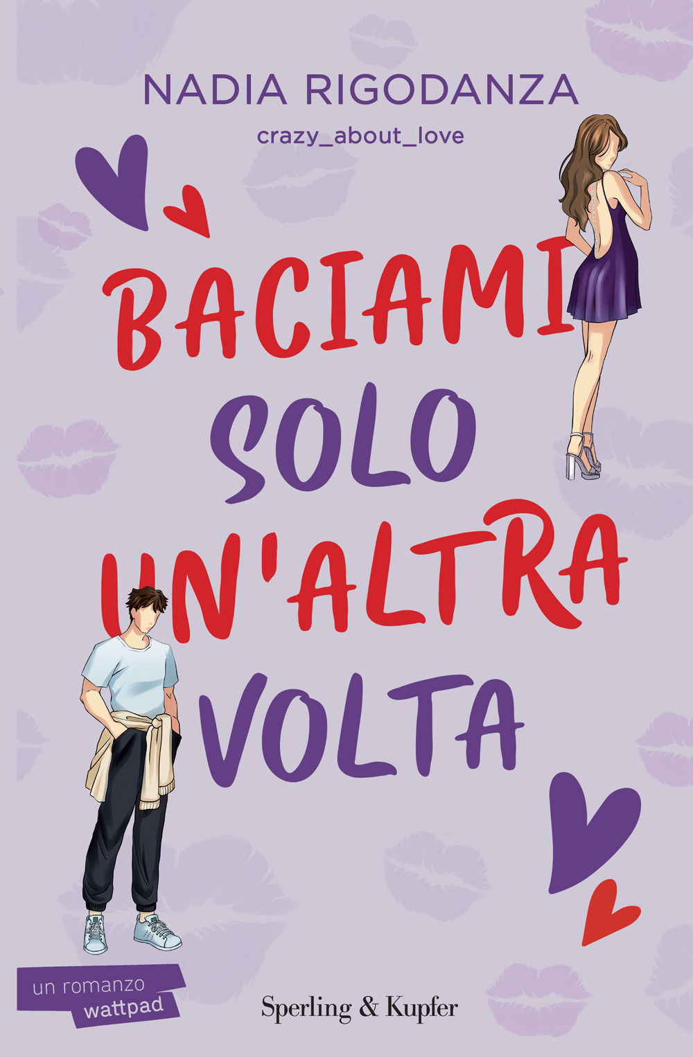 Libro Baciami solo un'altra volta di Nadia Rigodanza - ean 9788820077754 - Sperling & Kupfer