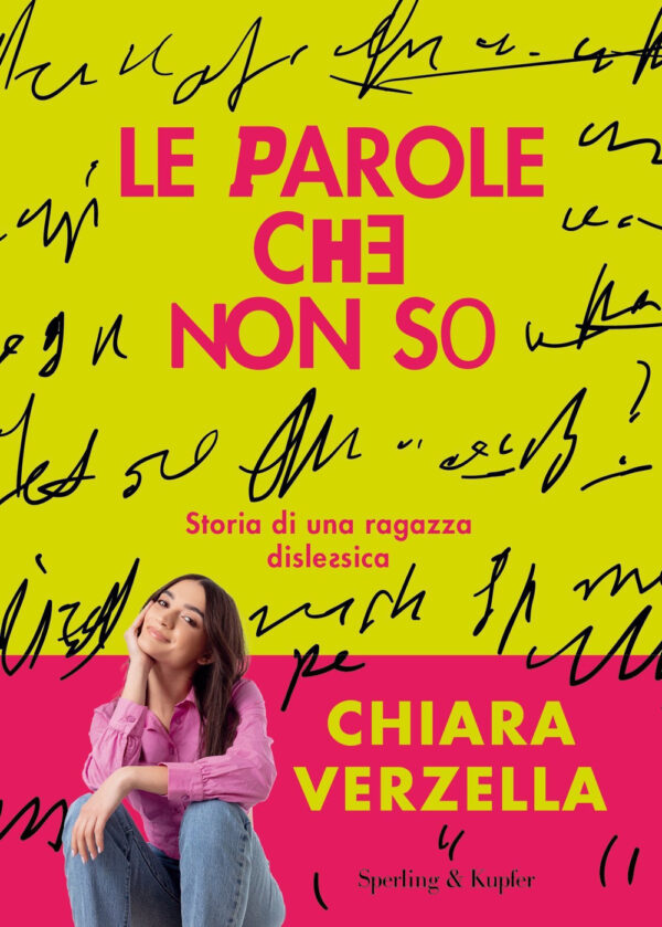 Libro parole che non so. Storia di una ragazza dislessica di Chiara Verzella - ean 9788820077792 - Sperling & Kupfer