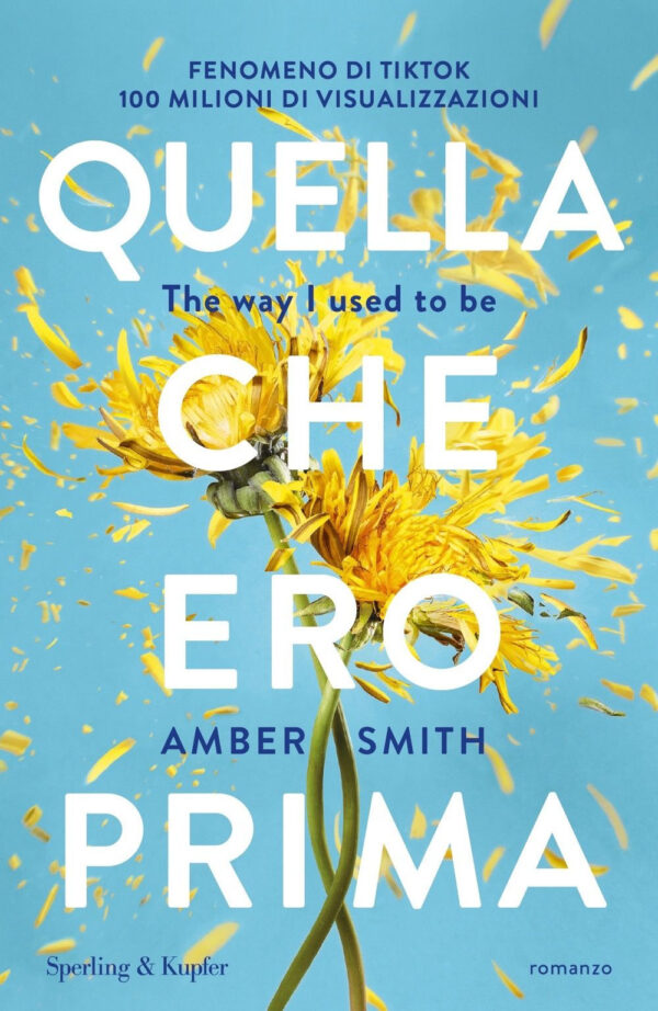 Libro Quella che ero prima. The way I used to be di Amber Smith - ean 9788820078102 - Sperling & Kupfer