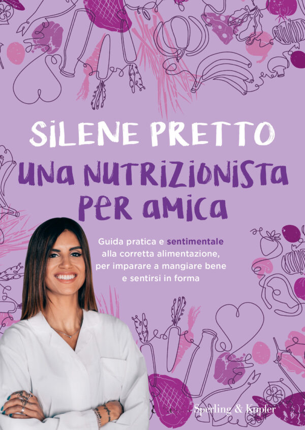 Libro nutrizionista per amica. Guida pratica e sentimentale alla corretta alimentazione