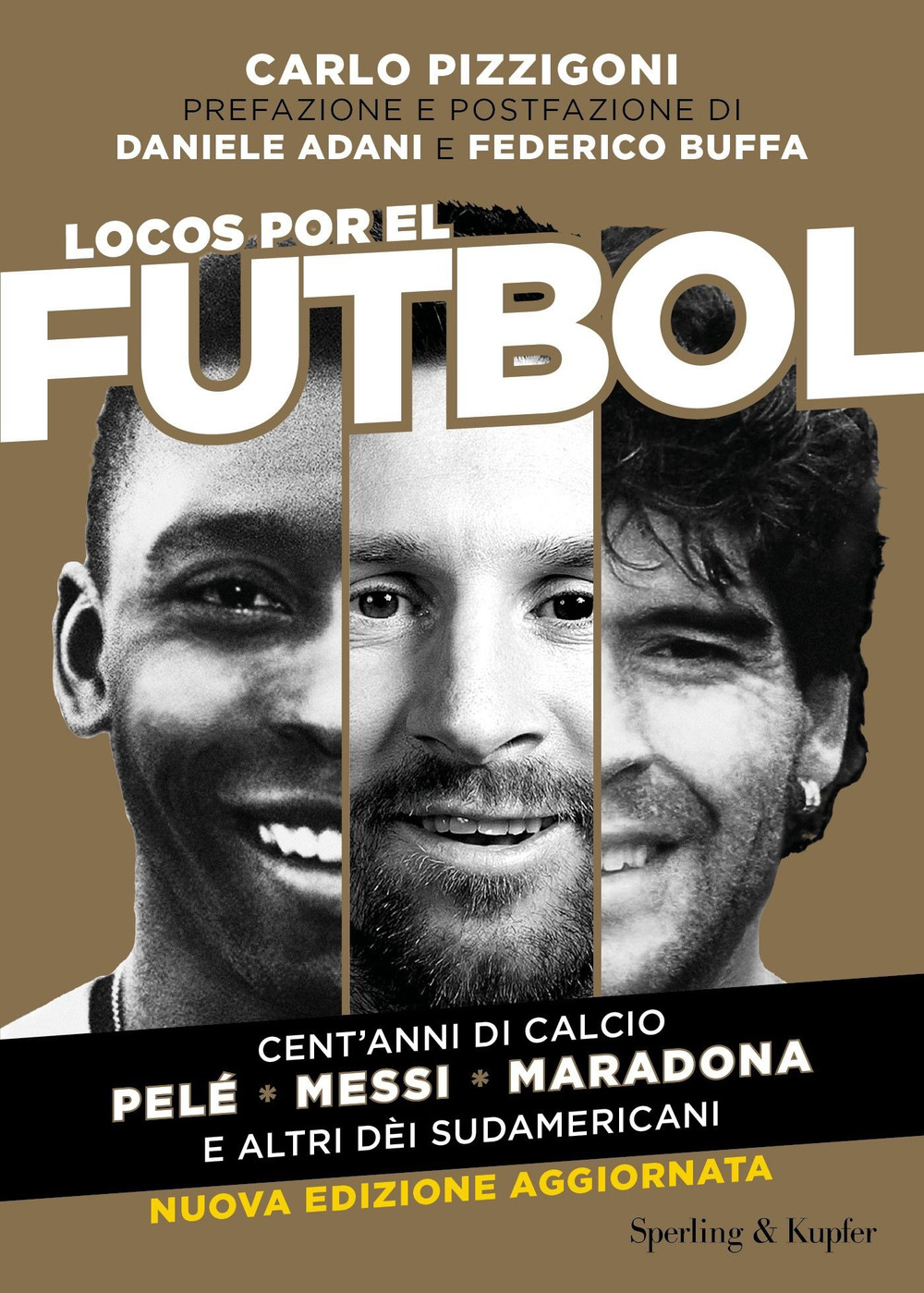 Libro Locos por el futbol. Cent'anni di calcio. Pelé