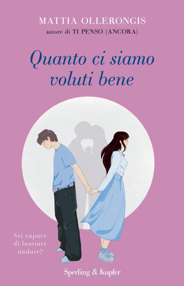 Libro Quanto ci siamo voluti bene di Mattia Ollerongis - ean 9788820078782 - Sperling & Kupfer