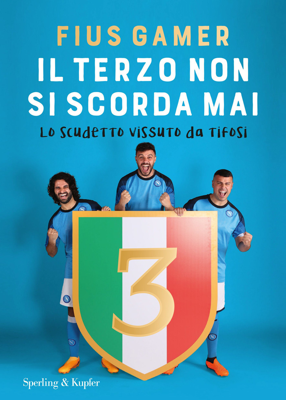 Libro terzo non si scorda mai. Lo scudetto vissuto dai tifosi di Fius Gamer - ean 9788820078843 - Sperling & Kupfer