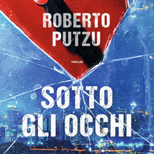 Libro Sotto gli occhi di Roberto Putzu - ean 9788820078973 - Sperling & Kupfer