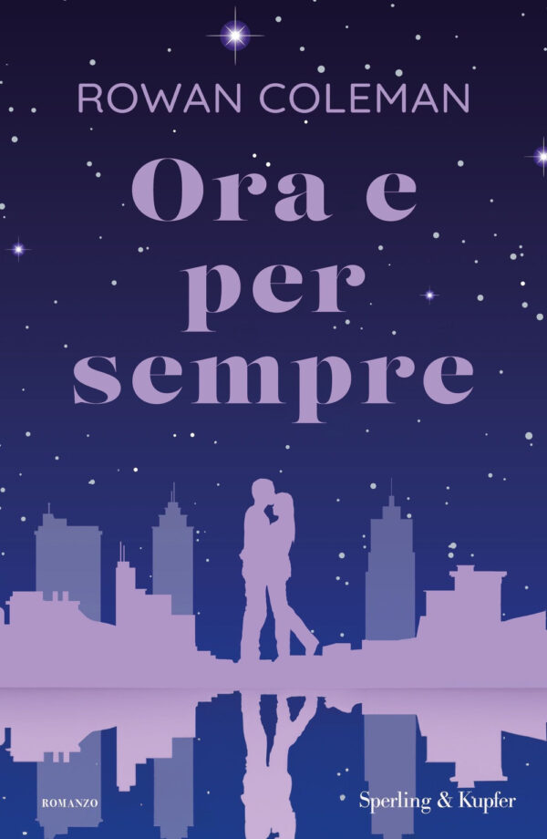 Libro Ora e per sempre di Rowan Coleman - ean 9788820079048 - Sperling & Kupfer