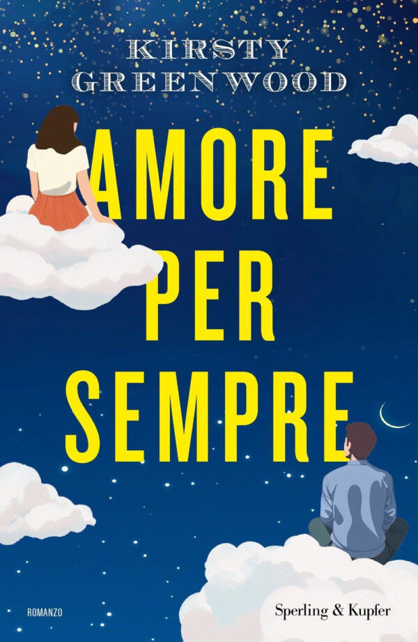 Libro Amore per sempre di Kirsty Greenwood - ean 9788820079239 - Sperling & Kupfer