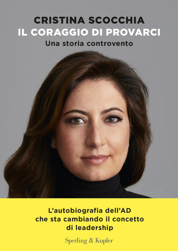 Libro coraggio di provarci. Una storia controvento di Cristina Scocchia; Francesca Gambarini - ean 9788820079741 - Sperling & Kupfer