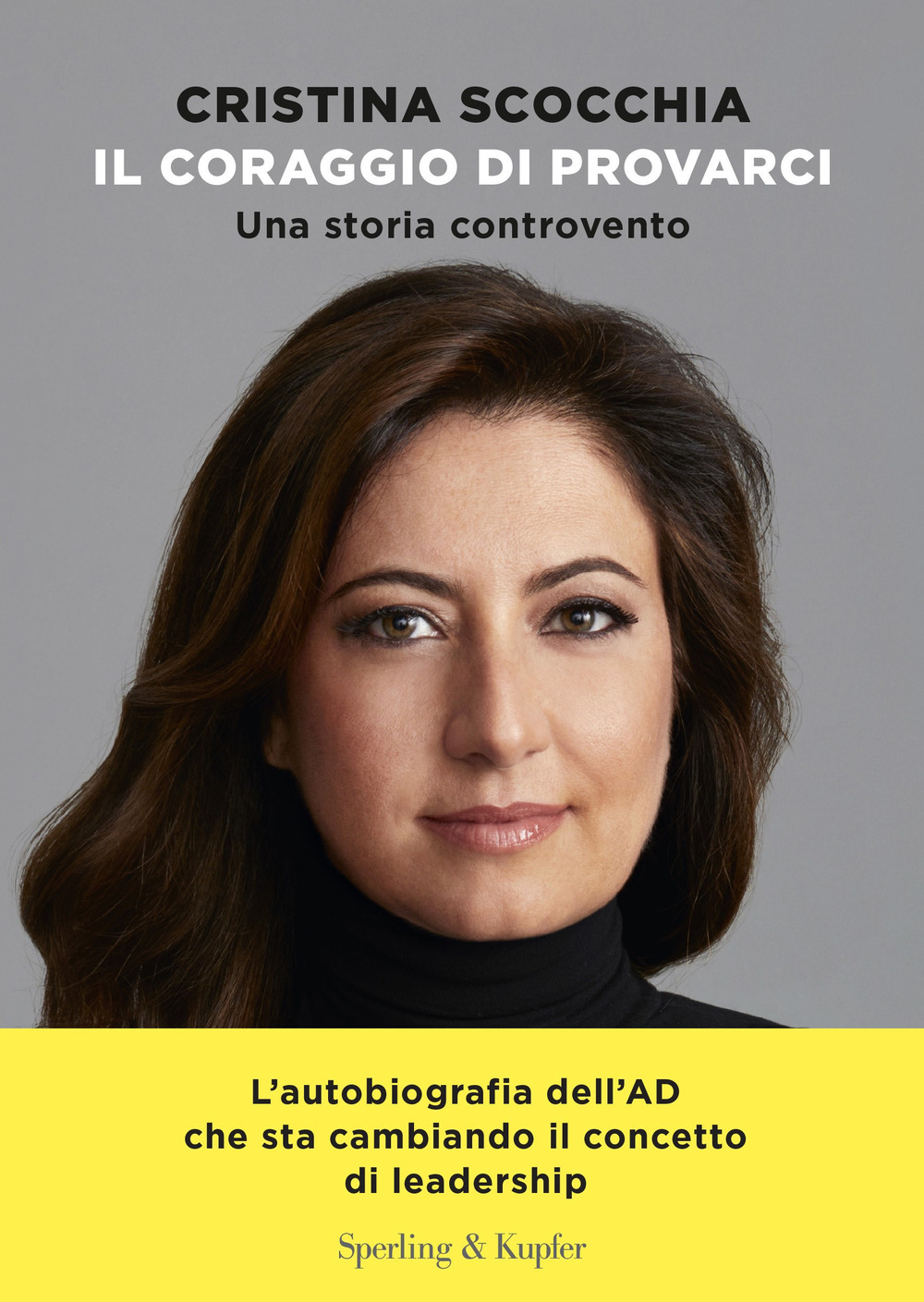 Libro coraggio di provarci. Una storia controvento di Cristina Scocchia; Francesca Gambarini - ean 9788820079741 - Sperling & Kupfer