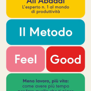 Libro metodo Feel Good. Meno lavoro