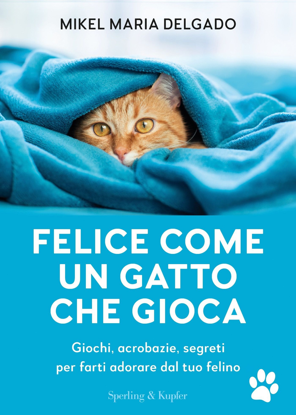 Libro Felice come un gatto che gioca. Giochi