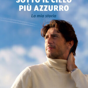 Libro Sotto il cielo più azzurro. La mia storia di Luca Gervasi - ean 9788820080860 - Sperling & Kupfer