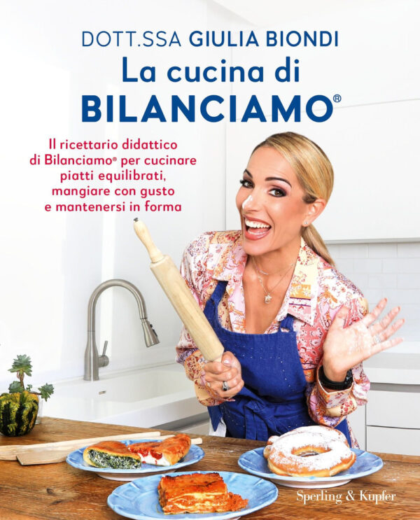 Libro cucina di Bilanciamo®. Il ricettario didattico di Bilanciamo® per cucinare piatti equilibrati