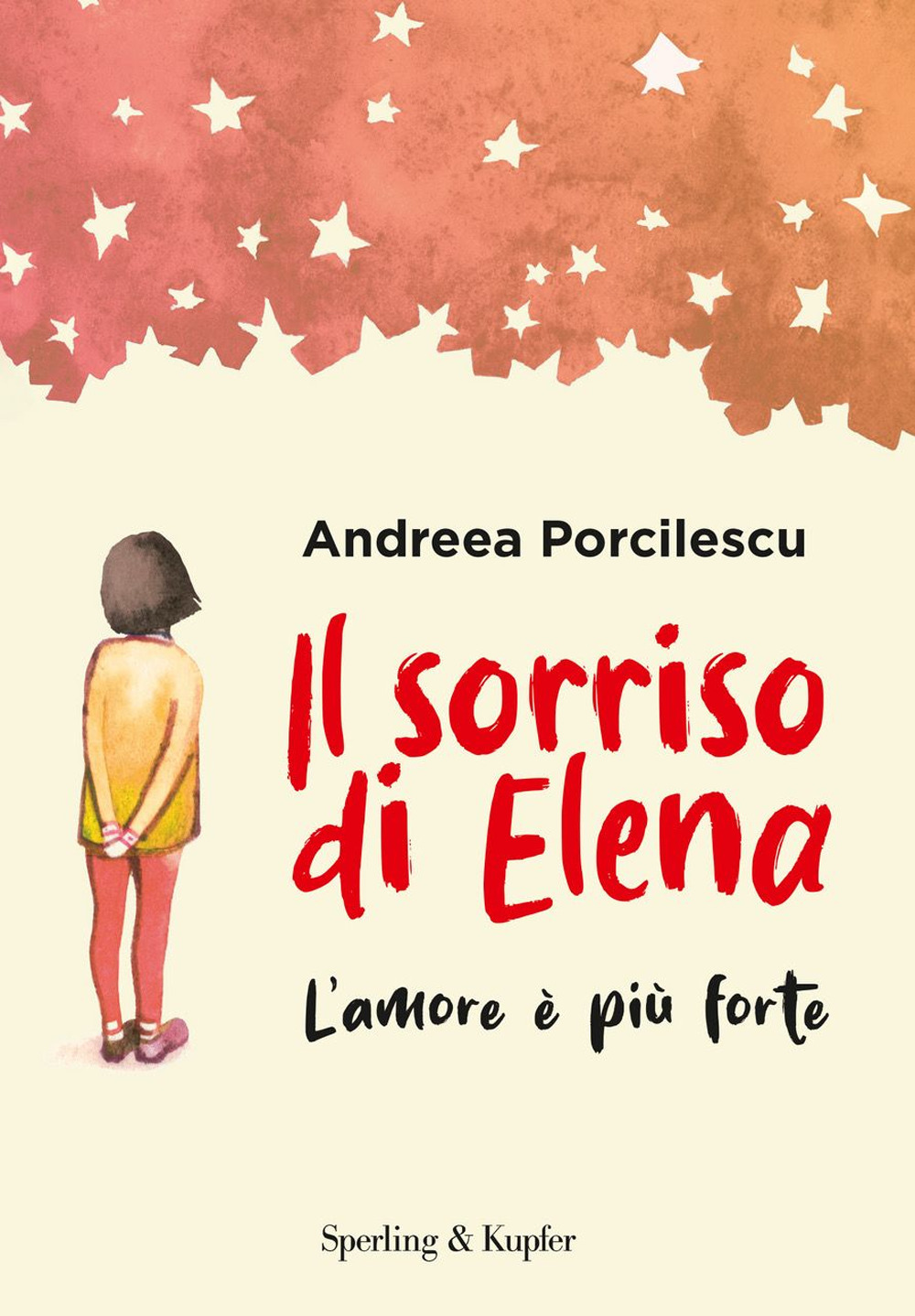 Libro sorriso di Elena. L'amore è più forte di Andreea Porcilescu - ean 9788820081133 - Sperling & Kupfer